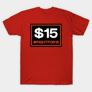 Fight For 15 T-Shirt